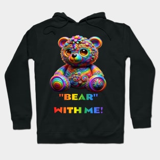 Bear with me Hoodie